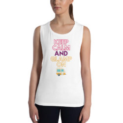 Keep Calm And Glamp On Ladies' Muscle Tank